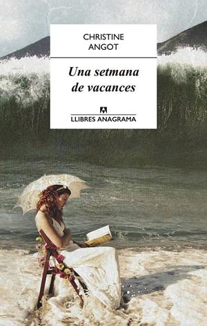 UNA SETMANA DE VACANCES | 9788433915115 | ANGOT, CHRISTINE | Galatea Llibres | Llibreria online de Reus, Tarragona | Comprar llibres en català i castellà online