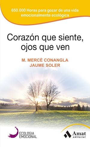 CORAZON QUE SIENTE, OJOS QUE VEN | 9788497357142 | CONANGLA, MERCÈ/SOLER, JAUME | Galatea Llibres | Librería online de Reus, Tarragona | Comprar libros en catalán y castellano online