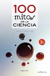 100 MITOS DE LA CIENCIA | 9788415088226 | CLOSA AUTET, DANIEL | Galatea Llibres | Llibreria online de Reus, Tarragona | Comprar llibres en català i castellà online