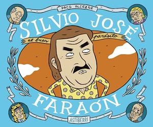SILVIO JOSÉ, FARAÓN | 9788415163572 | ALCÁZAR, PACO | Galatea Llibres | Librería online de Reus, Tarragona | Comprar libros en catalán y castellano online