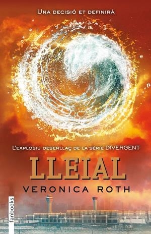 LLEIAL (DIVERGENT, 3) | 9788415745129 | ROTH, VERONICA | Galatea Llibres | Llibreria online de Reus, Tarragona | Comprar llibres en català i castellà online