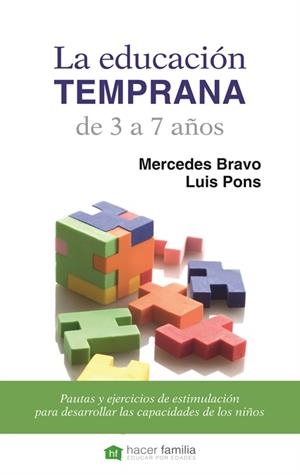 LA EDUCACIÓN TEMPRANA DE 3 A 7 AÑOS | 9788498409970 | BRAVO DÍAZ, MERCEDES/PONS LLÁCER, LUIS | Galatea Llibres | Llibreria online de Reus, Tarragona | Comprar llibres en català i castellà online