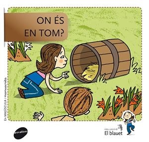 ON ÉS EN TOM? | 9788415095910 | SOLER COBO, TERESA/VIU RODRÍGUEZ, MARIA/NADO SANJUÁN, VÍCTOR | Galatea Llibres | Librería online de Reus, Tarragona | Comprar libros en catalán y castellano online