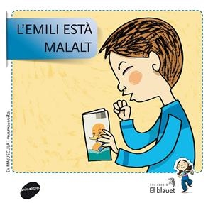 L'EMILI ESTÀ MALALT | 9788415095422 | SOLER COBO, TERESA/VIU RODRÍGUEZ, MARIA/NADO SANJUÁN, VÍCTOR | Galatea Llibres | Librería online de Reus, Tarragona | Comprar libros en catalán y castellano online