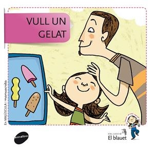 VULL UN GELAT | 9788415095347 | SOLER COBO, TERESA/VIU RODRÍGUEZ, MARIA/NADO SANJUÁN, VÍCTOR | Galatea Llibres | Librería online de Reus, Tarragona | Comprar libros en catalán y castellano online