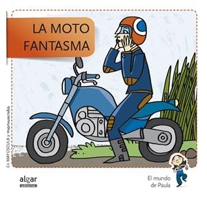 LA MOTO FANTASMA | 9788498455793 | SOLER COBO, TERESA/VIU RODRÍGUEZ, MARIA/NADO SANJUÁN, VÍCTOR | Galatea Llibres | Librería online de Reus, Tarragona | Comprar libros en catalán y castellano online
