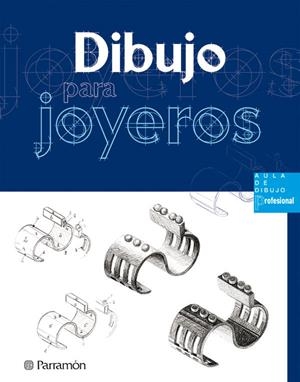 DIBUJO PARA JOYEROS | 9788434225480 | FORCADELL BERENGUER, MARIA JOSEP/ASUNCIÓN PASTOR, JOSEP | Galatea Llibres | Librería online de Reus, Tarragona | Comprar libros en catalán y castellano online