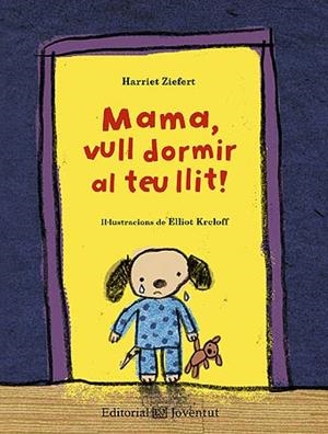 MAMA, VULL DORMIR AL TEU LLIT! | 9788426140210 | ZIEFERT, HARRIET | Galatea Llibres | Librería online de Reus, Tarragona | Comprar libros en catalán y castellano online
