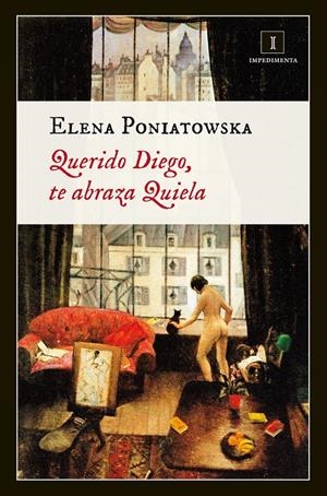 QUERIDO DIEGO, TE ABRAZA QUIELA | 9788415979203 | PONIATOWSKA, ELENA | Galatea Llibres | Llibreria online de Reus, Tarragona | Comprar llibres en català i castellà online
