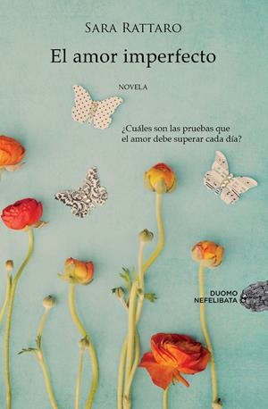 EL AMOR IMPERFECTO | 9788415945178 | RATTARO, SARA | Galatea Llibres | Llibreria online de Reus, Tarragona | Comprar llibres en català i castellà online