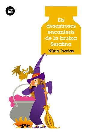 ELS DESASTROSOS ENCANTERIS DE LA BRUIXA SERAFINA | 9788483432907 | PRADAS, NURIA | Galatea Llibres | Llibreria online de Reus, Tarragona | Comprar llibres en català i castellà online