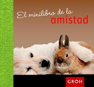EL MINILIBRO DE LA AMISTAD | 9788490680094 | Galatea Llibres | Librería online de Reus, Tarragona | Comprar libros en catalán y castellano online