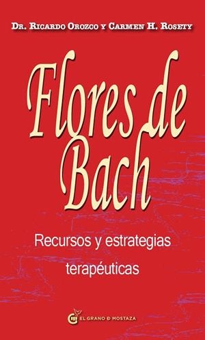 FLORES DE BACH. RECURSOS Y ESTRATEGIAS TERAPEUTICAS | 9788494187308 | OROZCO, RICARDO | Galatea Llibres | Librería online de Reus, Tarragona | Comprar libros en catalán y castellano online