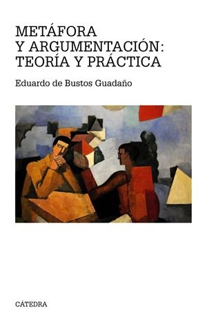 METÁFORA Y ARGUMENTACIÓN: TEORÍA Y PRÁCTICA | 9788437632391 | BUSTOS GUADAÑO, EDUARDO DE | Galatea Llibres | Llibreria online de Reus, Tarragona | Comprar llibres en català i castellà online