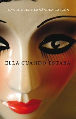 ELLA CUANDO ESTABA | 9788468304328 | HERNANDEZ GASCON, JUAN MIGUEL | Galatea Llibres | Librería online de Reus, Tarragona | Comprar libros en catalán y castellano online