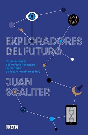 EXPLORADORES DEL FUTURO | 9788499922836 | SCALITER, JUAN | Galatea Llibres | Llibreria online de Reus, Tarragona | Comprar llibres en català i castellà online