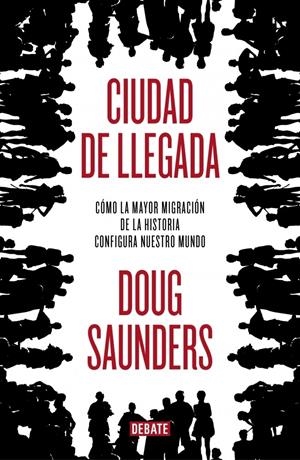 CIUDAD DE LLEGADA | 9788499921228 | SAUNDERS, DOUG | Galatea Llibres | Librería online de Reus, Tarragona | Comprar libros en catalán y castellano online