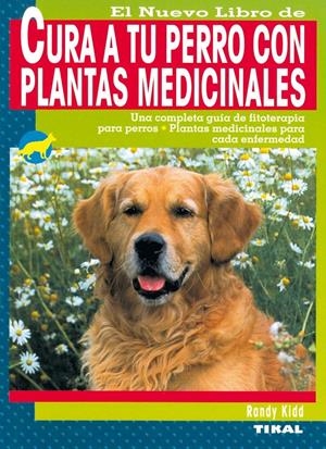 CURA A TU PERRO CON PLANTAS MEDICINALES | 9788430543434 | KIDD, RANDY | Galatea Llibres | Llibreria online de Reus, Tarragona | Comprar llibres en català i castellà online