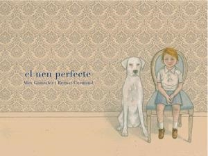 EL NEN PERFECTE | 9788494179143 | CORMAND, BERNAT | Galatea Llibres | Librería online de Reus, Tarragona | Comprar libros en catalán y castellano online