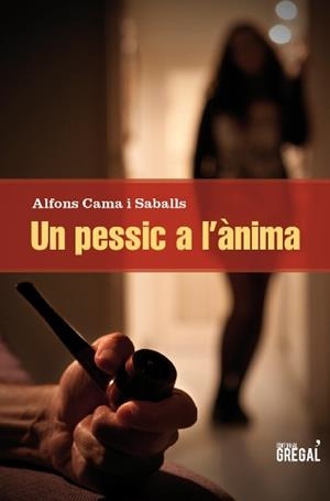UN PESSIC A L'ÀNIMA | 9788494150036 | CAMA SABALLS, ALFONS | Galatea Llibres | Librería online de Reus, Tarragona | Comprar libros en catalán y castellano online