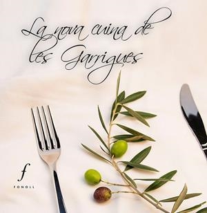 LA NOVA CUINA DE LES GARRIGUES | 9788494111969 | Galatea Llibres | Librería online de Reus, Tarragona | Comprar libros en catalán y castellano online