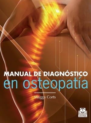 MANUAL DE DIAGNÓSTICO EN OSTEOPATÍA | 9788499104331 | CORTS, MAGGA | Galatea Llibres | Llibreria online de Reus, Tarragona | Comprar llibres en català i castellà online