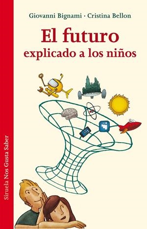 EL FUTURO EXPLICADO A LOS NIÑOS | 9788415937579 | BIGNAMI, GIOVANNI/BELLON, CRISTINA | Galatea Llibres | Llibreria online de Reus, Tarragona | Comprar llibres en català i castellà online