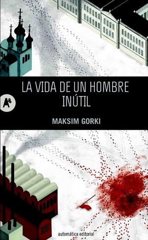 LA VIDA DE UN HOMBRE INÚTIL | 9788415509202 | GORKI, MAKSIM | Galatea Llibres | Llibreria online de Reus, Tarragona | Comprar llibres en català i castellà online