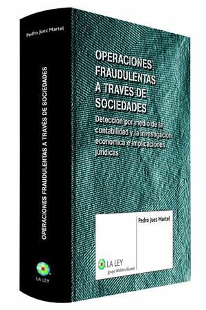 OPERACIONES FRAUDULENTAS A TRAVÉS DE SOCIEDADES | 9788490202555 | JUEZ MARTEL, PEDRO | Galatea Llibres | Librería online de Reus, Tarragona | Comprar libros en catalán y castellano online