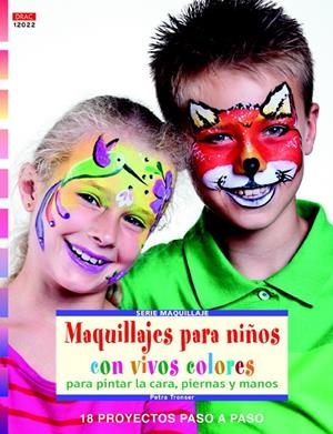 MAQUILLAJES PARA NIÑOS CON VIVOS COLORES PARA PINTAR LA CARA, PIERNAS Y MANOS | 9788498743623 | TRONSER, PETRA | Galatea Llibres | Librería online de Reus, Tarragona | Comprar libros en catalán y castellano online