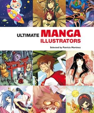 ULTIMATE  MANGA ILLUSTRATORS | 9788415829508 | INSTITUTO MONSA DE EDICIONES, S.A. | Galatea Llibres | Llibreria online de Reus, Tarragona | Comprar llibres en català i castellà online