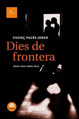DIES DE FRONTERA -PREMI SANT JORDI 2013- | 9788475884738 | PAGÈS JORDÀ, VICENÇ | Galatea Llibres | Librería online de Reus, Tarragona | Comprar libros en catalán y castellano online