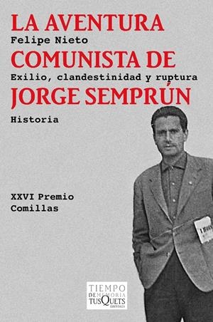 LA AVENTURA COMUNISTA DE JORGE SEMPRÚN | 9788483838211 | NIETO, FELIPE | Galatea Llibres | Librería online de Reus, Tarragona | Comprar libros en catalán y castellano online