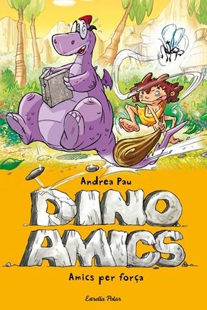 AMICS PER FORÇA. DINOAMICS | 9788490573068 | PAU, ANDREA | Galatea Llibres | Llibreria online de Reus, Tarragona | Comprar llibres en català i castellà online