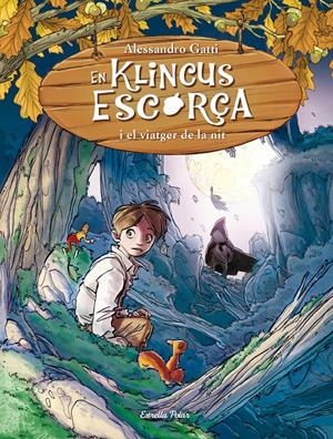 EN KLINCUS ESCORÇA I EL VIATGER DE LA NIT | 9788490573570 | GATTI, ALESSANDRO | Galatea Llibres | Llibreria online de Reus, Tarragona | Comprar llibres en català i castellà online