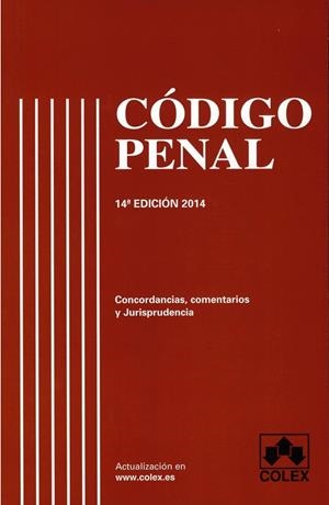 CODIGO PENAL 14ª ED | 9788483423981 | LUZON CUESTA, JOSE MARIA/COLMENERO MENÉNDEZ DE LUARCA, MIGUEL/MOYNA MENGUEZ, JOSE | Galatea Llibres | Librería online de Reus, Tarragona | Comprar libros en catalán y castellano online