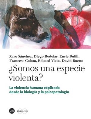 SOMOS UNA ESPECIE VIOLENTA? | 9788447537549 | VV.AA | Galatea Llibres | Llibreria online de Reus, Tarragona | Comprar llibres en català i castellà online