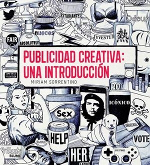 PUBLICIDAD CREATIVA: UNA INTRODUCCIÓN | 9788498017113 | SORRENTINO, MIRIAM | Galatea Llibres | Librería online de Reus, Tarragona | Comprar libros en catalán y castellano online