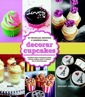 DECORAR CUPCAKES | 9788415317661 | THIBEAULT, BRIDGET | Galatea Llibres | Librería online de Reus, Tarragona | Comprar libros en catalán y castellano online