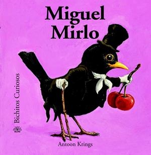 BICHITOS CURIOSOS. MIGUEL MIRLO | 9788498017632 | KRINGS, ANTOON | Galatea Llibres | Llibreria online de Reus, Tarragona | Comprar llibres en català i castellà online