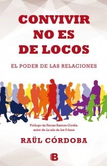 CONVIVIR NO ES DE LOCOS | 9788466654227 | CÓRDOBA, RAÜL | Galatea Llibres | Llibreria online de Reus, Tarragona | Comprar llibres en català i castellà online