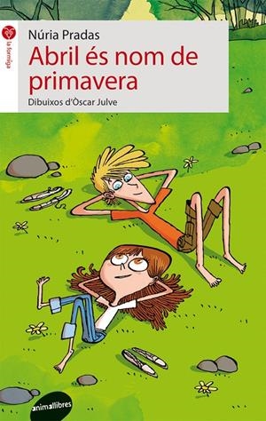 ABRIL ES NOM PRIMAVERA | 9788415975045 | PRADAS, NURIA | Galatea Llibres | Llibreria online de Reus, Tarragona | Comprar llibres en català i castellà online