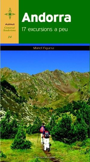 ANDORRA. 17 EXCURSIONS A PEU | 9788490341926 | FIGUERA I ABADAL, MANEL | Galatea Llibres | Librería online de Reus, Tarragona | Comprar libros en catalán y castellano online