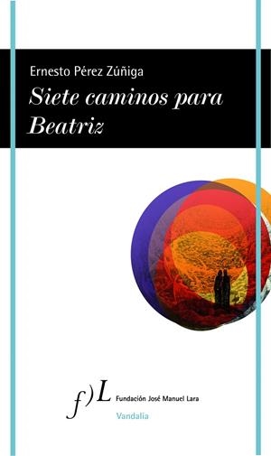 SIETE CAMINOS PARA BEATRIZ | 9788496824362 | PEREZ ZUÑIGA, ERNESTO | Galatea Llibres | Llibreria online de Reus, Tarragona | Comprar llibres en català i castellà online