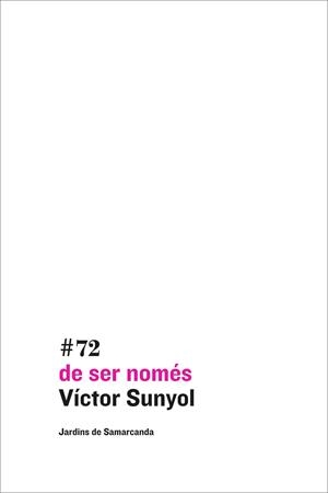 DE SER NOMÉS | 9788497665100 | SUNYOL, VICTOR | Galatea Llibres | Llibreria online de Reus, Tarragona | Comprar llibres en català i castellà online