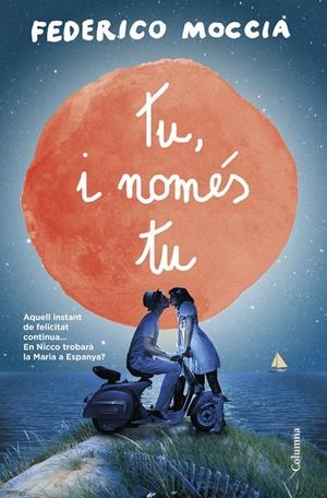 TU, I NOMÉS TU | 9788466418485 | MOCCIA, FEDERICO | Galatea Llibres | Llibreria online de Reus, Tarragona | Comprar llibres en català i castellà online