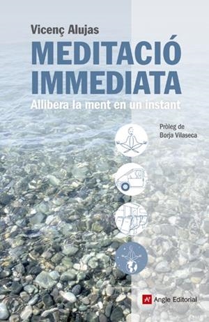 MEDITACIÓ IMMEDIATA | 9788415695080 | ALUJAS, VICENÇ | Galatea Llibres | Librería online de Reus, Tarragona | Comprar libros en catalán y castellano online