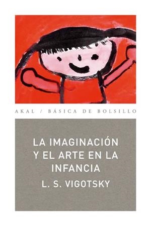 IMAGINACIÓN Y EL ARTE EN LA INFANCIA, LA | 9788446020837 | VIGOTSKY, LEV SEMENOVICH | Galatea Llibres | Librería online de Reus, Tarragona | Comprar libros en catalán y castellano online
