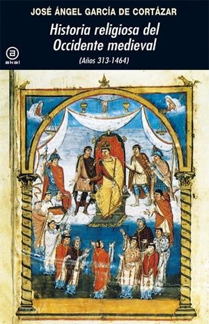 HISTORIA RELIGIOSA DEL OCCIDENTE MEDIEVAL | 9788446030218 | GARCÍA DE CORTÁZAR Y RUIZ DE AGUIRRE, JOSÉ ÁNGEL | Galatea Llibres | Llibreria online de Reus, Tarragona | Comprar llibres en català i castellà online