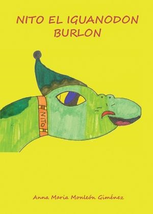 NITO EL IGUANODÓN BURLÓN | 9788415935292 | MONLEÓN GIMÉNEZ, ANNA | Galatea Llibres | Librería online de Reus, Tarragona | Comprar libros en catalán y castellano online